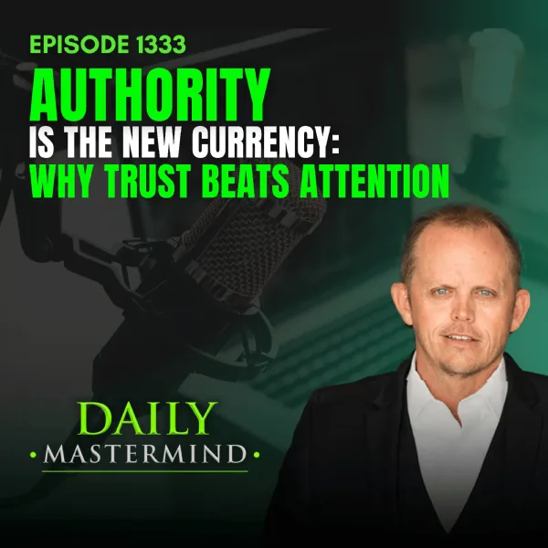 Authority Is the New Currency: Why Trust Beats Attention