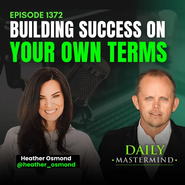 Building Success on Your Own Terms with Heather Osmond