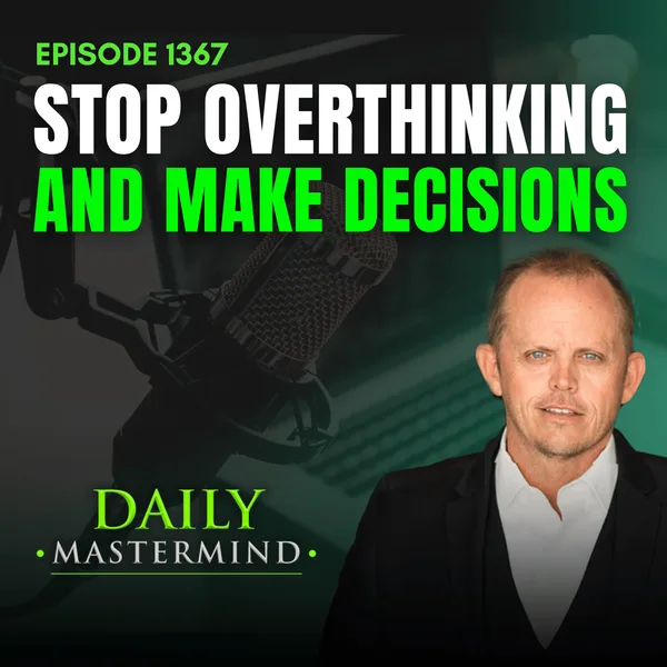 How to Stop Overthinking and Make Decisions