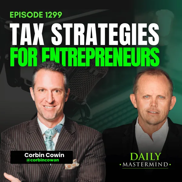Tax Strategies for Entrepreneurs with Corbin Cowin