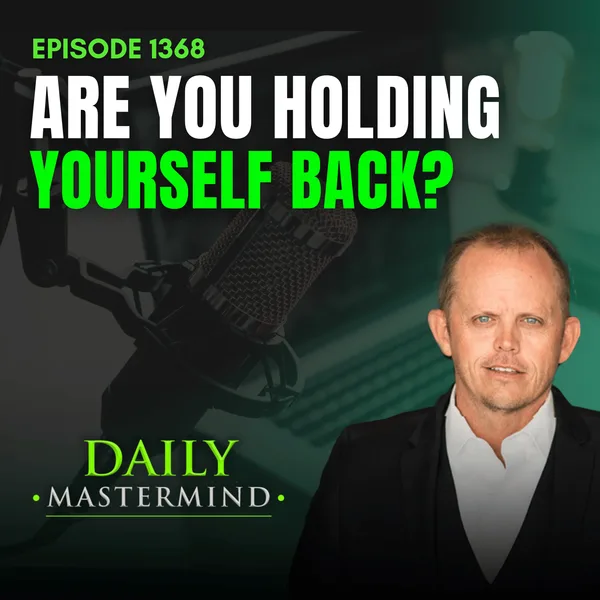 Where Are You Holding Yourself Back?