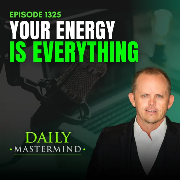 Your Energy Is Everything